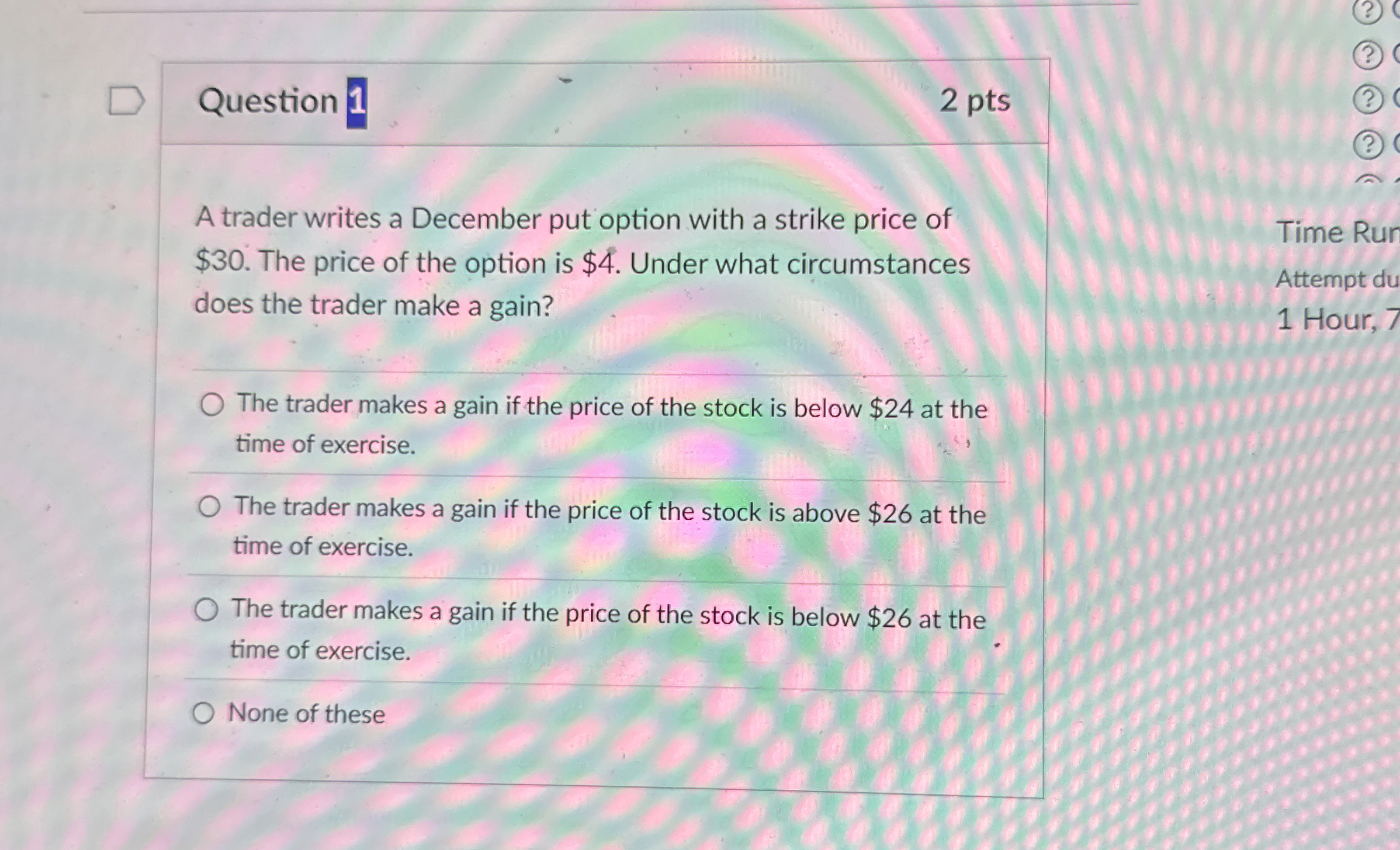  Question 1 A trader writes a December put option with a