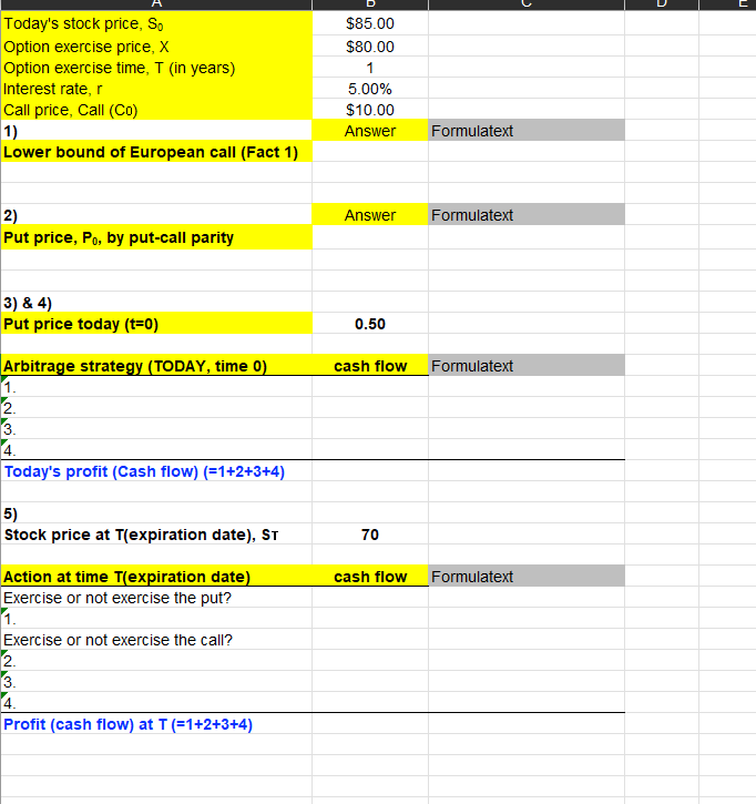  ***(MUST ANSWER IN EXCEL w/ Functions)*** A European call with X=80