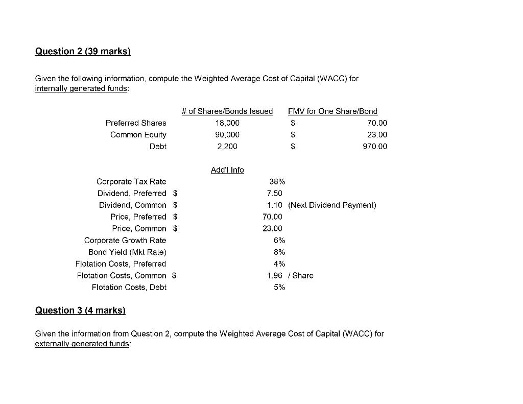 Question 2 (39 marks) Given the following information, compute the Weighted