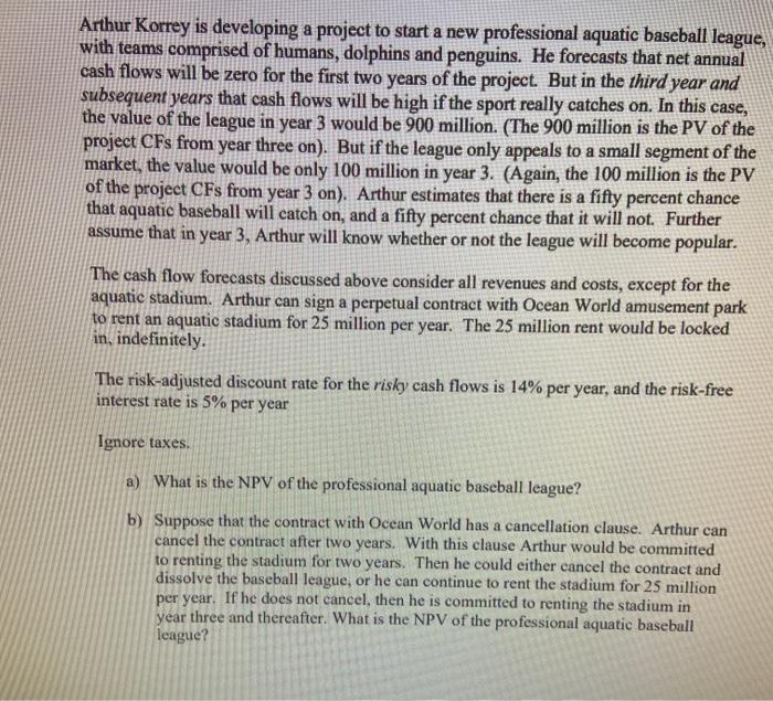  Arthur Korrey is developing a project to start a new professional