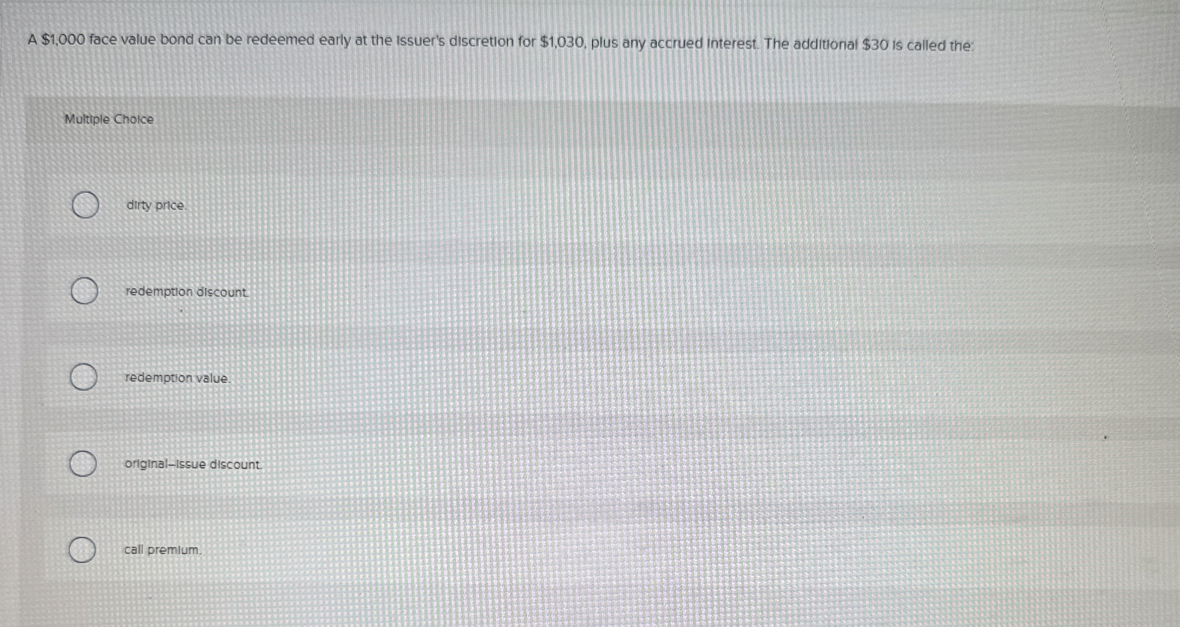  A $1,000 face value bond can be redeemed early at the