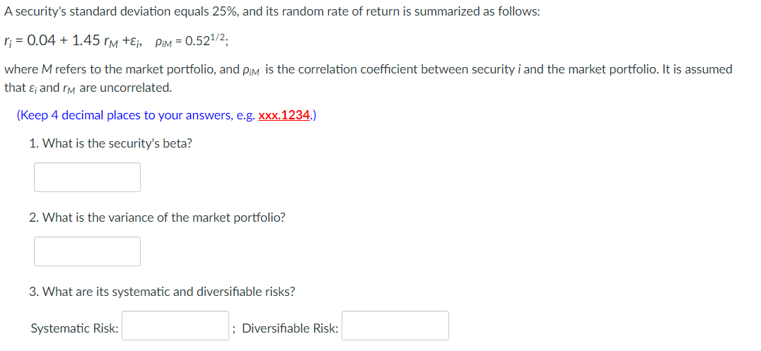  Please do not copy and paste your answer A security's standard