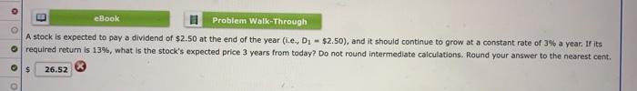  B eBook Problem Walk-Through A stock is expected to pay a
