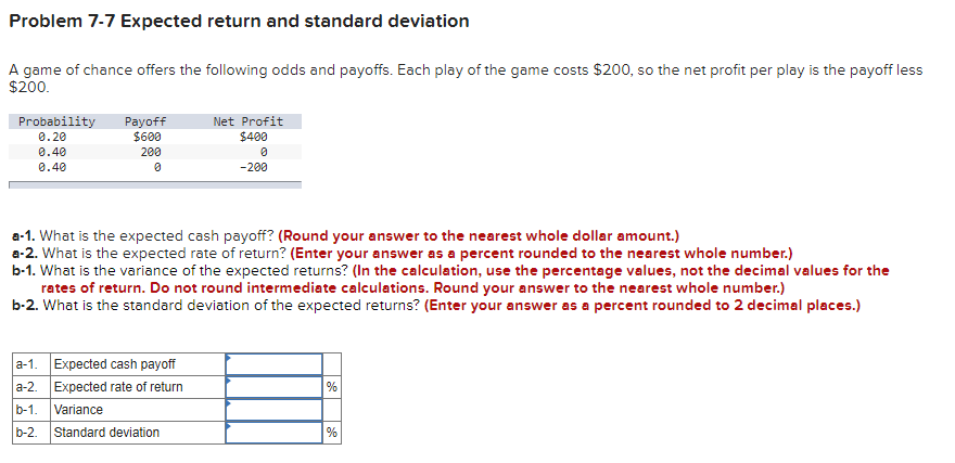 Problem 7-7 Expected return and standard deviation A game of chance