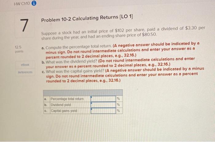 HW Ch10 Problem 10-2 Calculating Returns [LO 1) 7 12.5 points