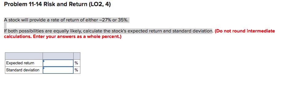  Problem 11-14 Risk and Return (LO2, 4) A stock will provide