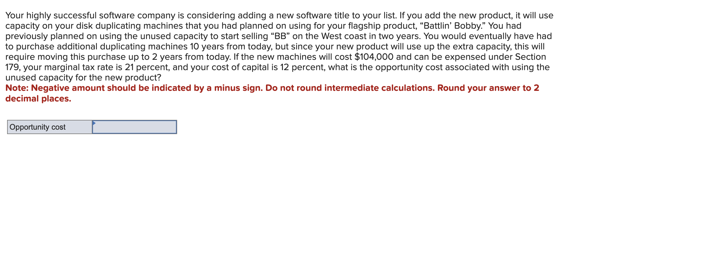  Your highly successful software company is considering adding a new software