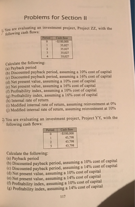  Problems for Section II You are evaluating an investment project, Project
