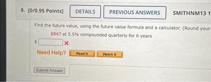  Find the future value, using the future value formula and a