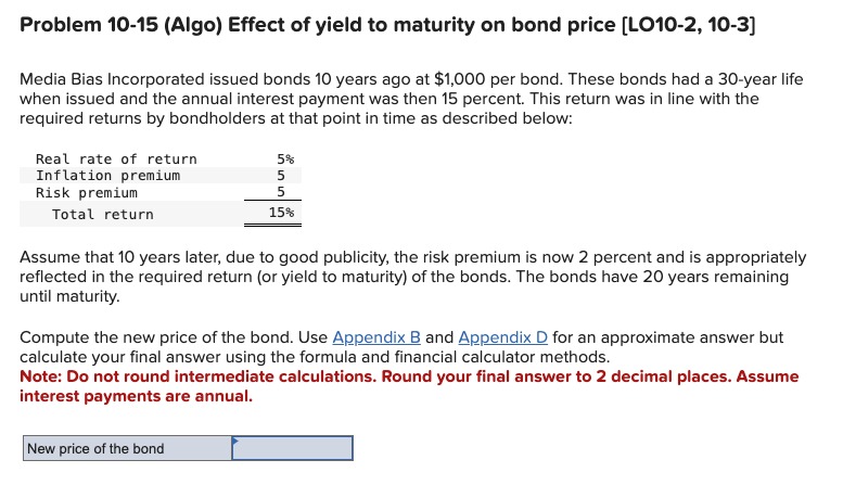  Problem 10-15(Algo) Effect of yield to maturity on bond price [LO10-2,10-3]