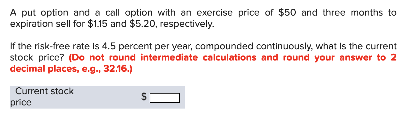 A put option and a call option with an exercise price