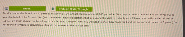  eBook Problem Walk-Through Bond X is noncallable and has 20 years
