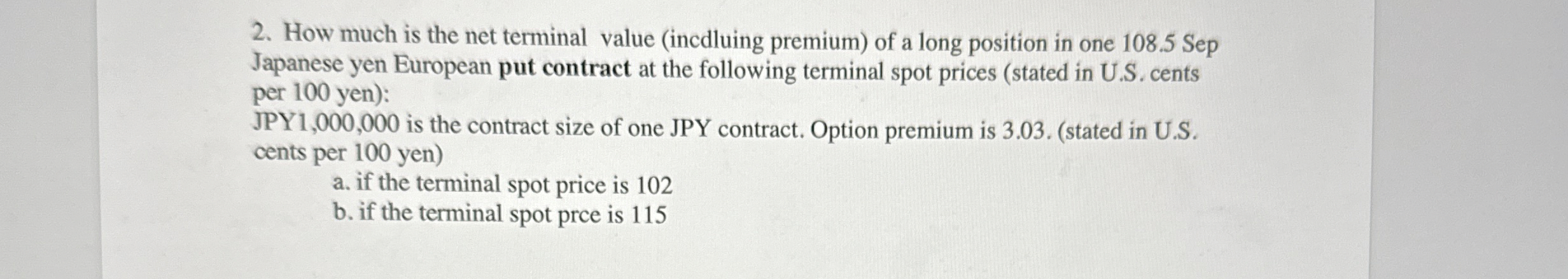  How much is the net terminal value (incdluing premium) of a
