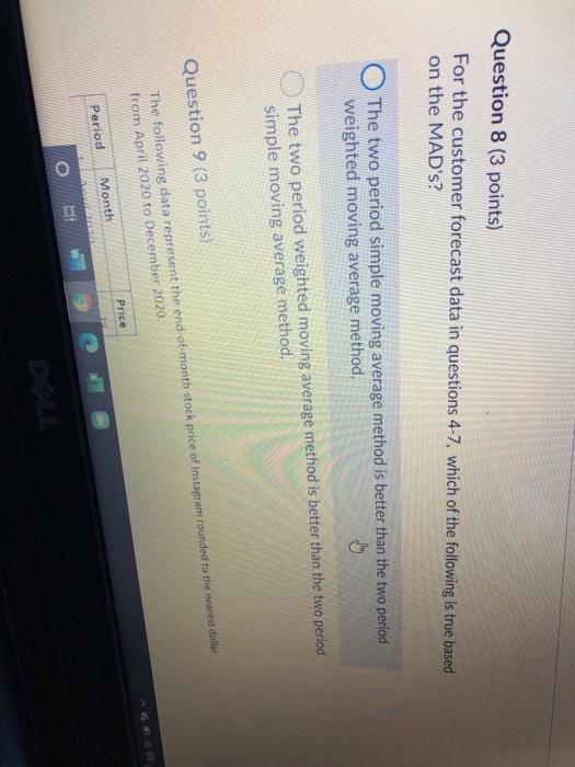  Question 8 (3 points) For the customer forecast data in questions