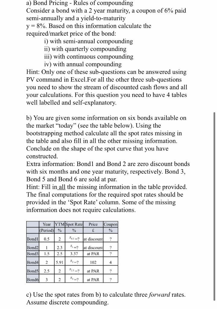  a) Bond Pricing - Rules of compounding Consider a bond with