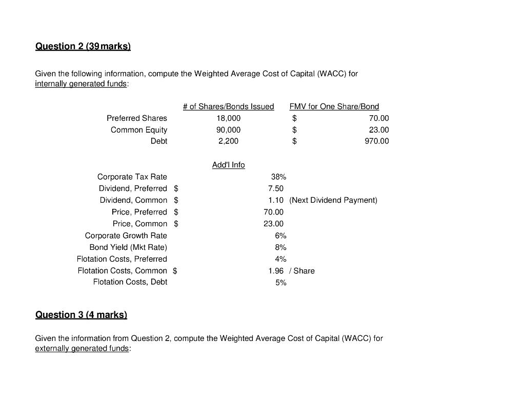  Question 2 (39 marks) Given the following information, compute the Weighted