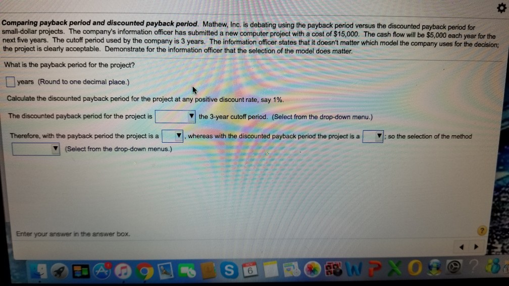 versus the discounted payback period for small-dollar projects. The company's information officer