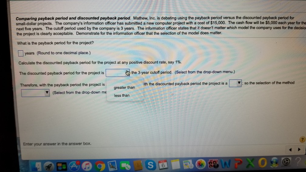 has submitted a new computer project with a cost of $15,000. The