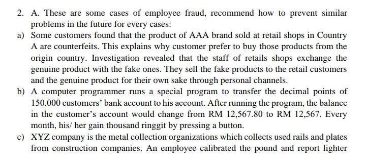 These question are from subject 'accounting information system' 2. A. These are