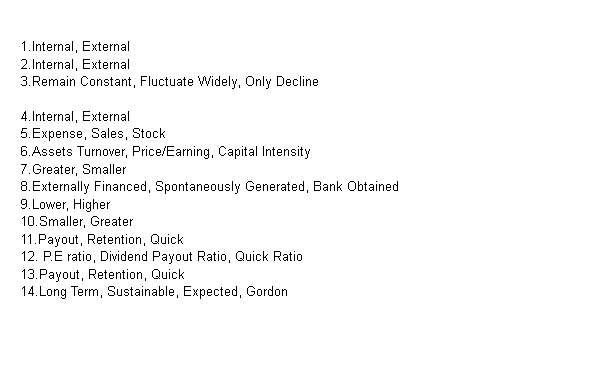 1.Internal, External 2.Internal, External 3. Remain Constant, Fluctuate Widely. Only Decline