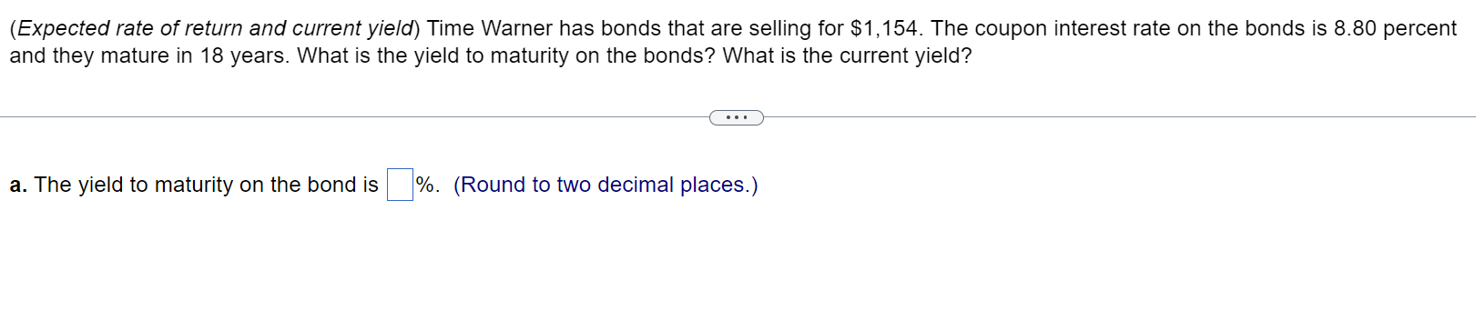  (Expected rate of return and current yield) Time Warner has bonds