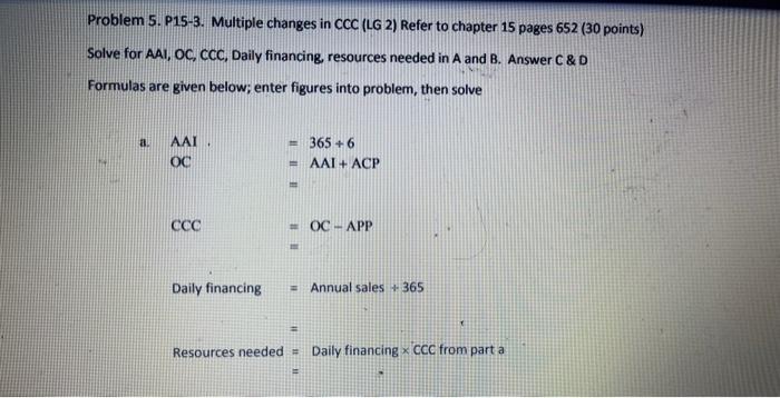  Problem 5.P15-3. Multiple changes in CCC (LG 2) Refer to chapter