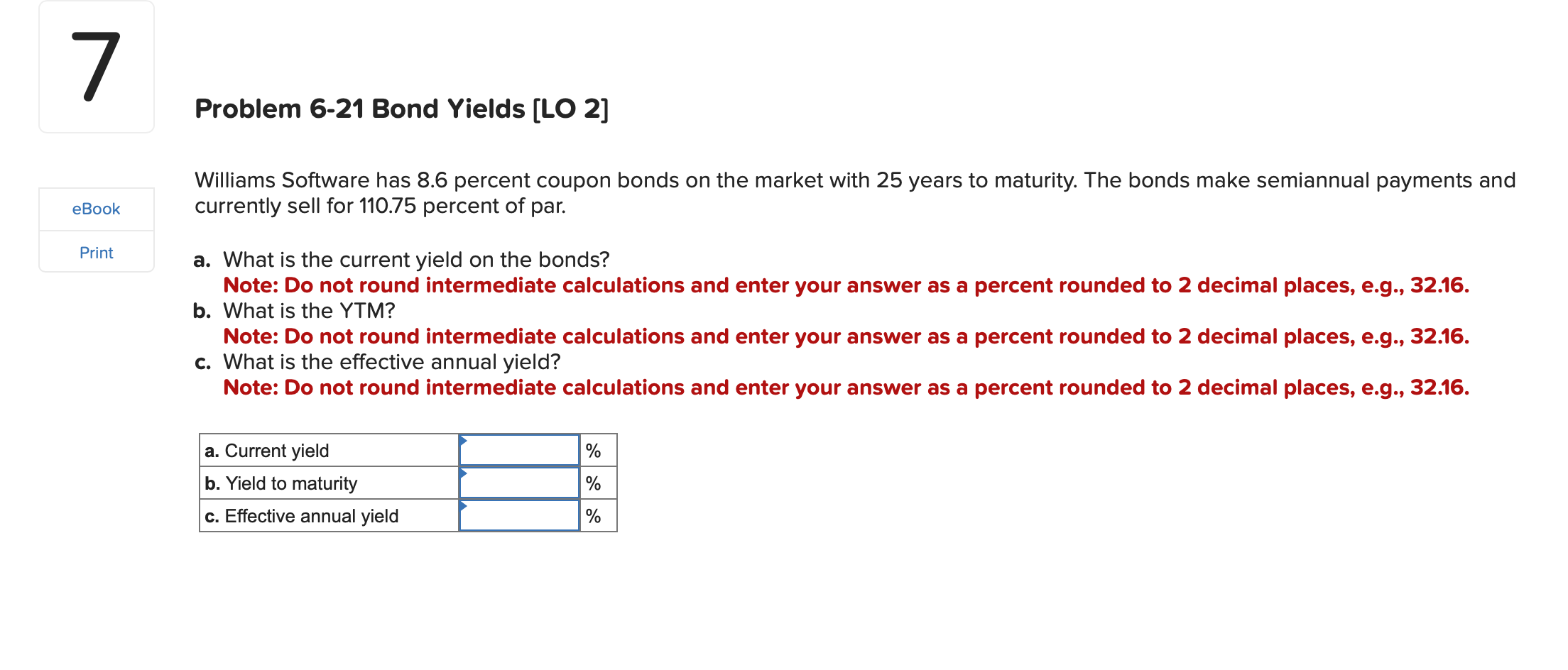  Problem 6-21 Bond Yields [LO 2] Williams Software has 8.6 percent