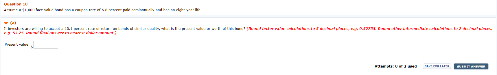  Question 10 Assume a $1,000 face value bond has a coupon