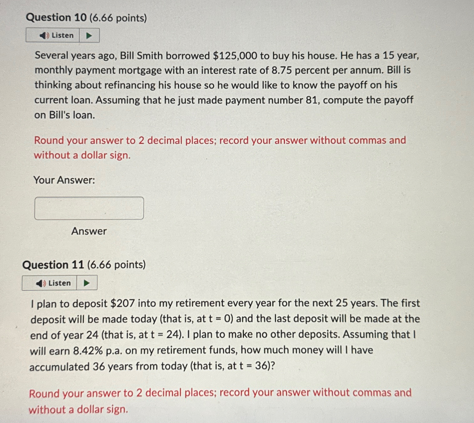  I need fast answer Question 10(6.66 points) Several years ago, Bill