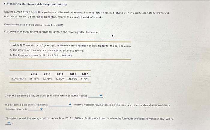  5. Measuring standalone risk using realized data Returns earned over a