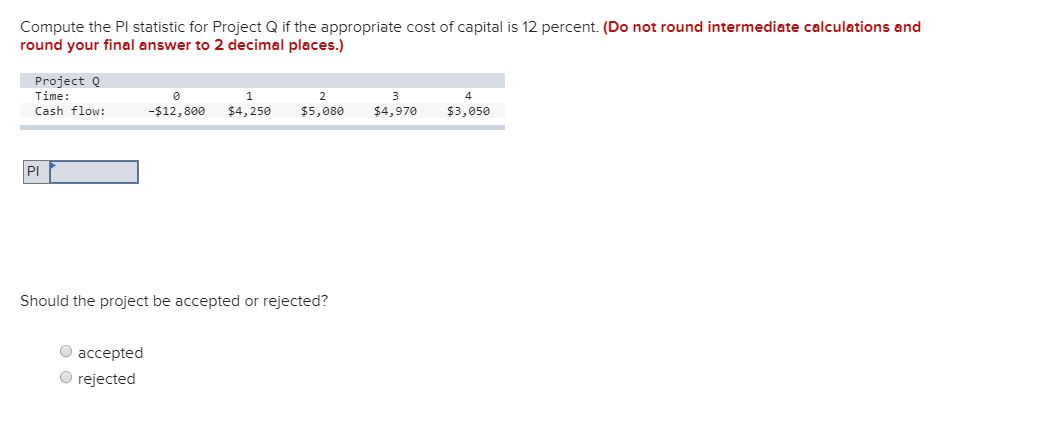 Compute the Pl statistic for Project Q if the appropriate cost