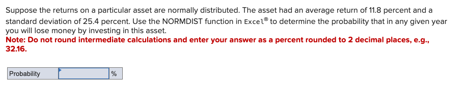  Suppose the returns on a particular asset are normally distributed. The