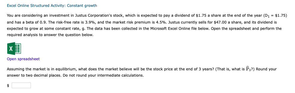  Excel Online Structured Activity: Constant growth You are considering an investment