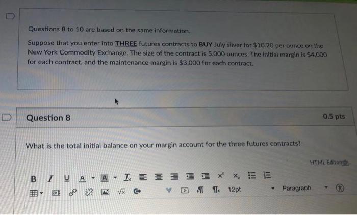  Questions 8 to 10 are based on the same information Suppose