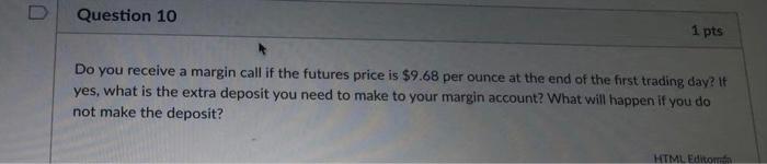 $10.20 per ounce on the New York Commodity Exchange. The size of