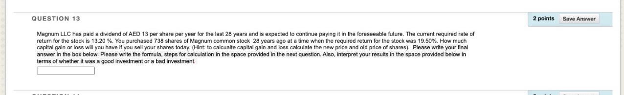  QUESTION 13 2 points Save Answer Magnum LLC has paid a