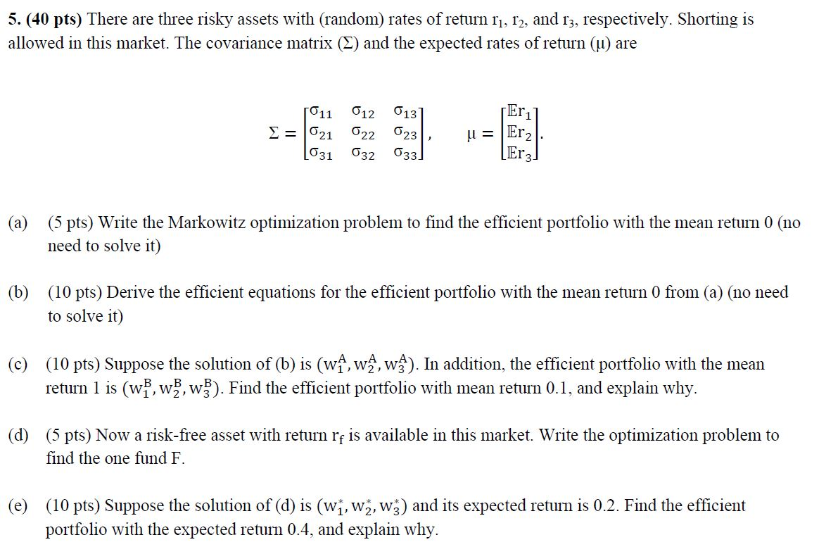 5. (40 pts) There are three risky assets with (random) rates
