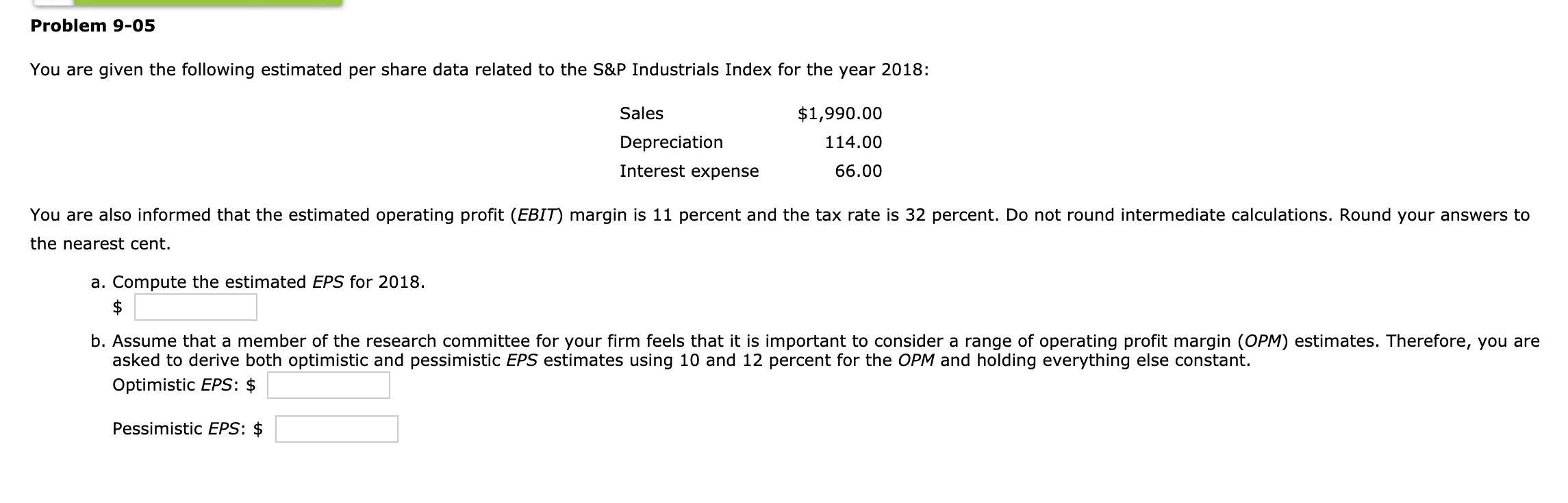  Problem 9-05 You are given the following estimated per share data