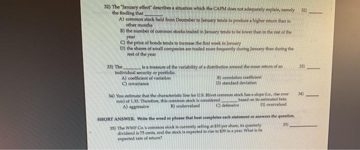  223 32) The "January effect" describes a situation which the CAPM