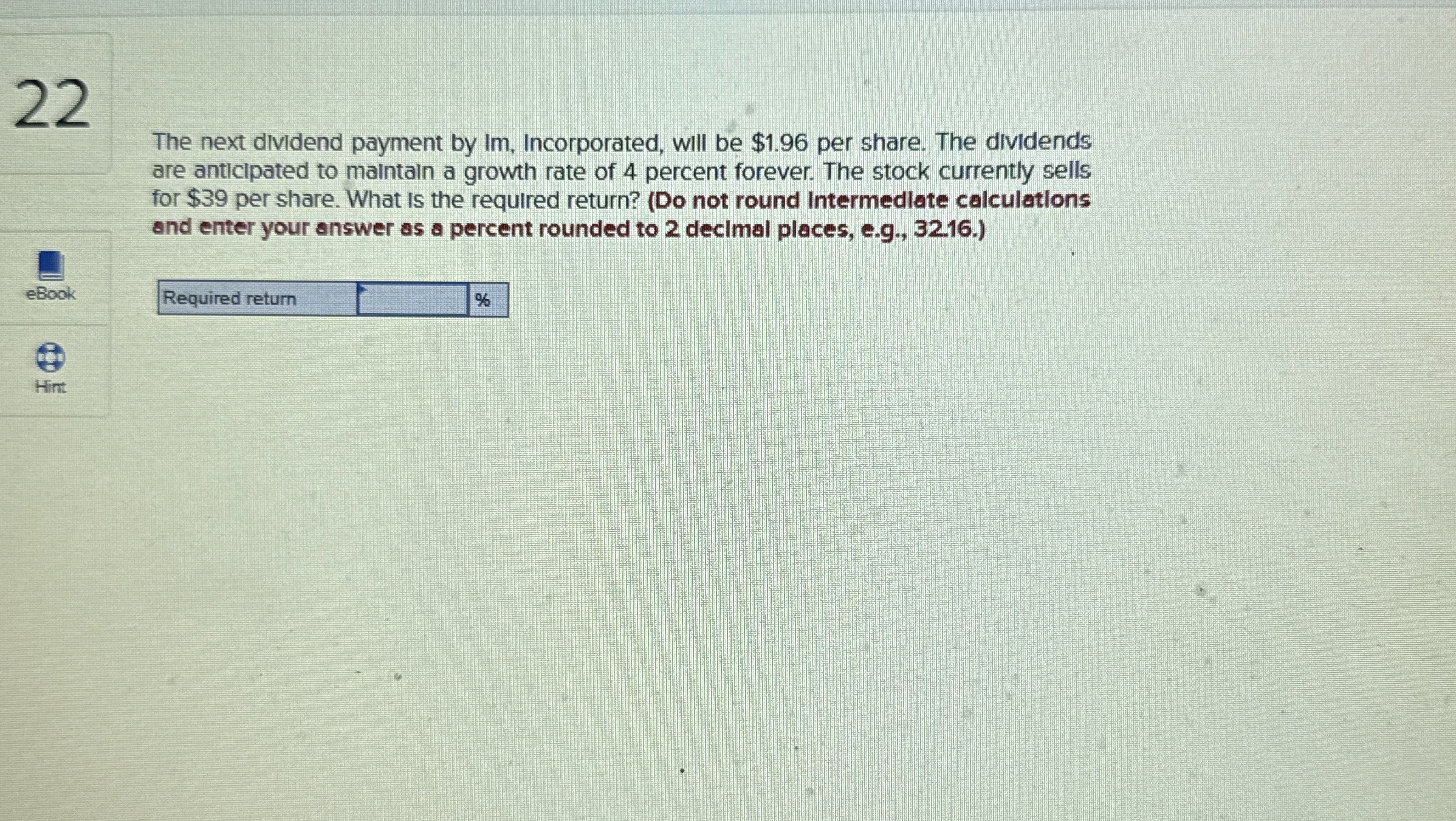  The next dividend payment by Im, Incorporated, will be $1.96 per