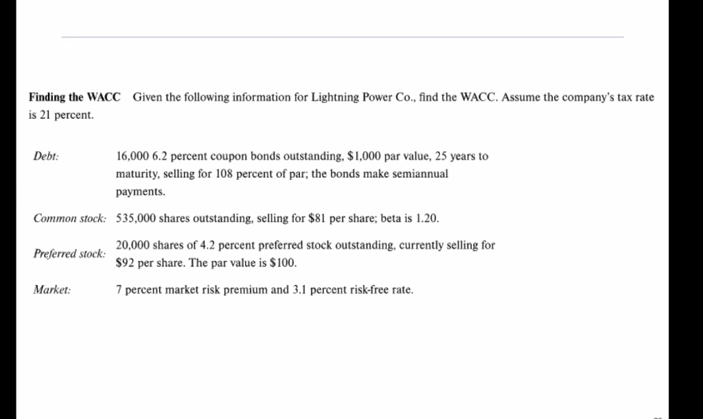  Finding the WACC Given the following information for Lightning Power Co.,