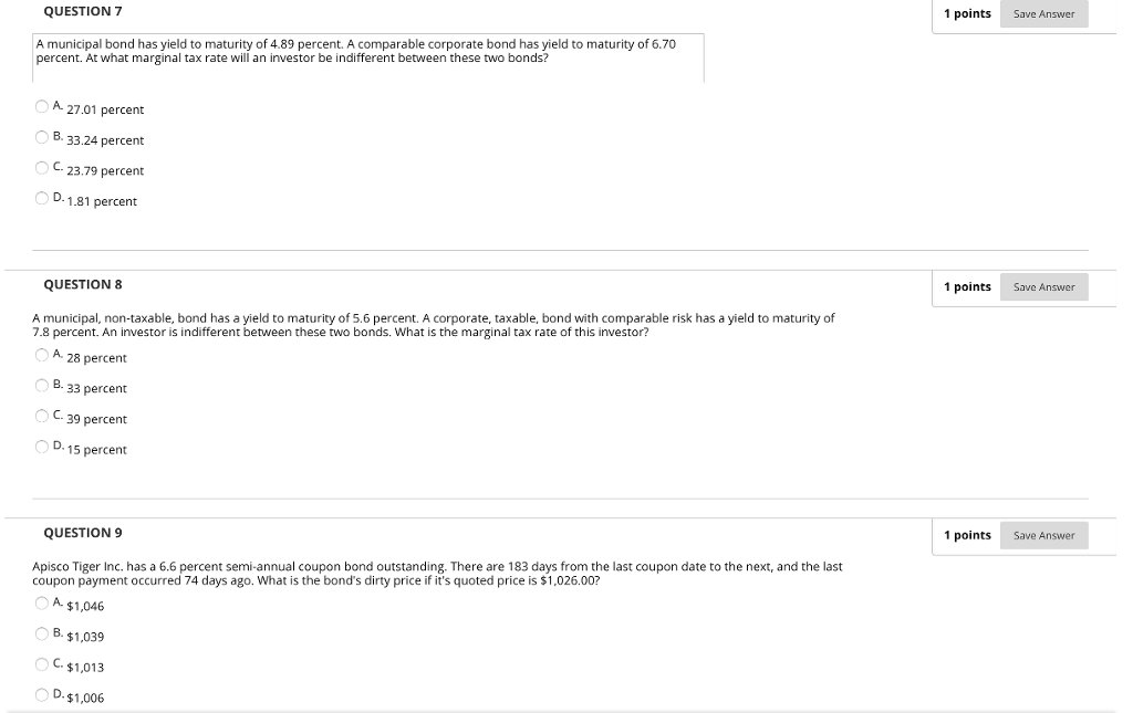  QUESTION 7 1 points Save Answer A municipal bond has yield