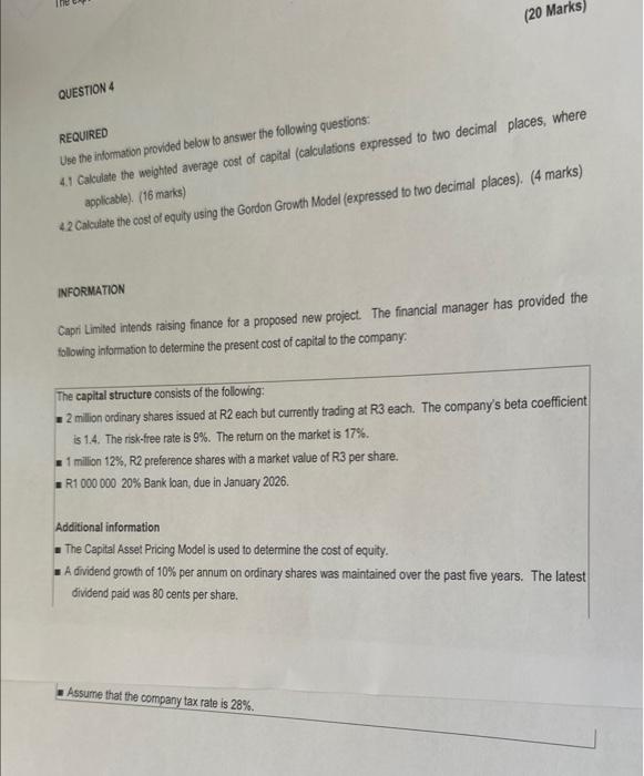  QUESTION 4 REQUIRED Use the information provided below to answer the