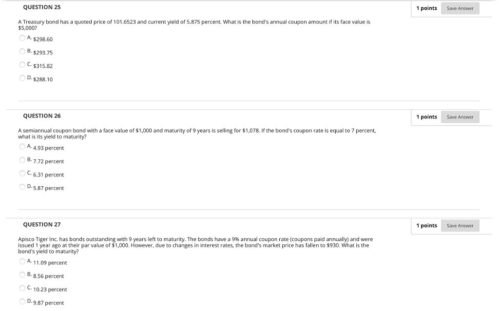  QUESTION 25 1points Save Answer A Treasury bond has a quoted