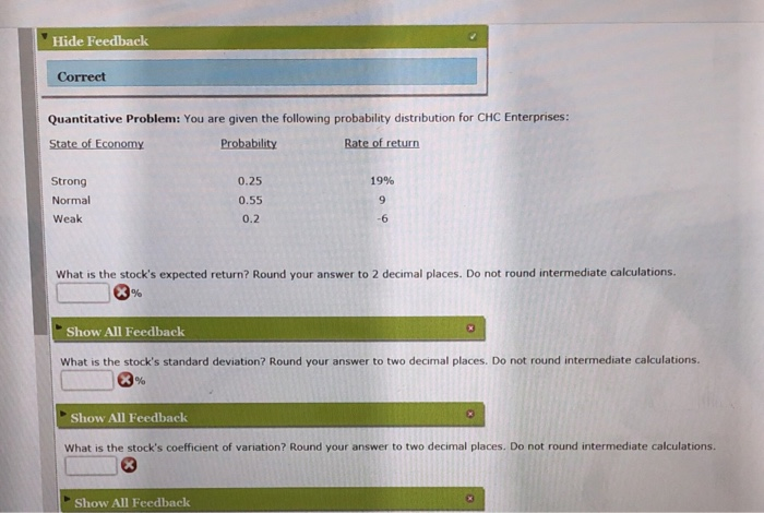  Hide Feedback Correct Quantitative Problem: You are given the following probability