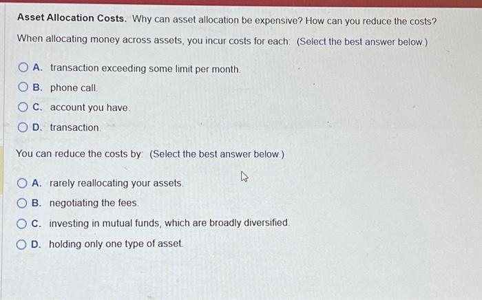 Asset Allocation Costs. Why can asset allocation be expensive? How can