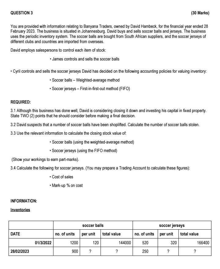 QUESTION 3 (30 Marks) You are provided with information relating to