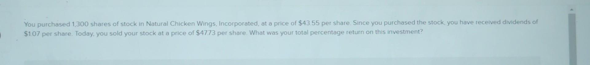 table: You purchased 1,300 shares of stock in Natural Chicken Wings, Incorporated,