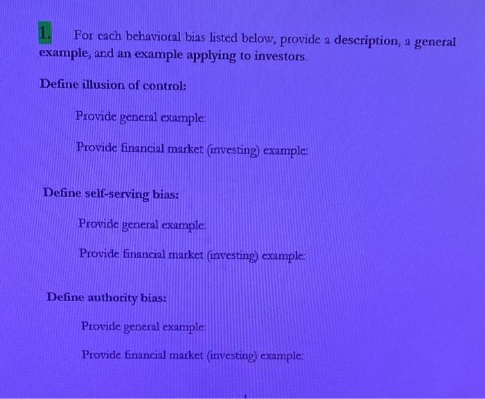 Security Analysis 1. For each behavioral bias listed below, provide a description,