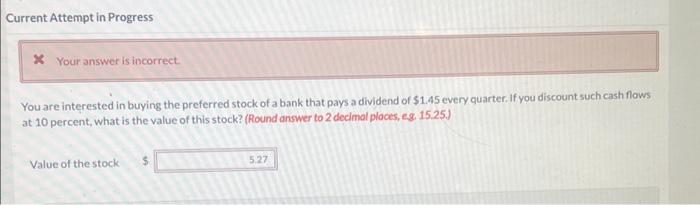  Current Attempt in Progress X Your answer is incorrect. You are